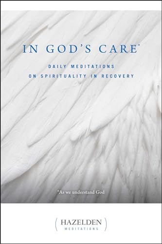 In God's Care: Daily Meditations on Spirituality in Recovery (Hazelden Meditations) von Hazelden Publishing
